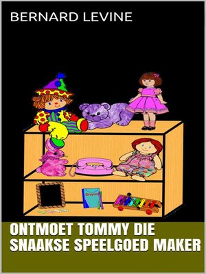 cover image of Ontmoet Tommy die snaakse speelgoed maker